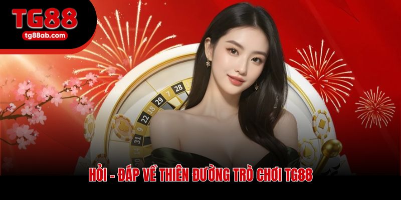 TG88 TOTAL360⭐️Trang Chủ TG88.COM Chính Thức 2026 |TG 88 +88k 24 Hỏi - đáp về thiên đường trò chơi TG88
