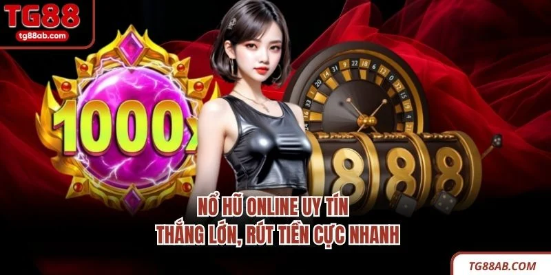 Nổ Hũ Online Uy Tín